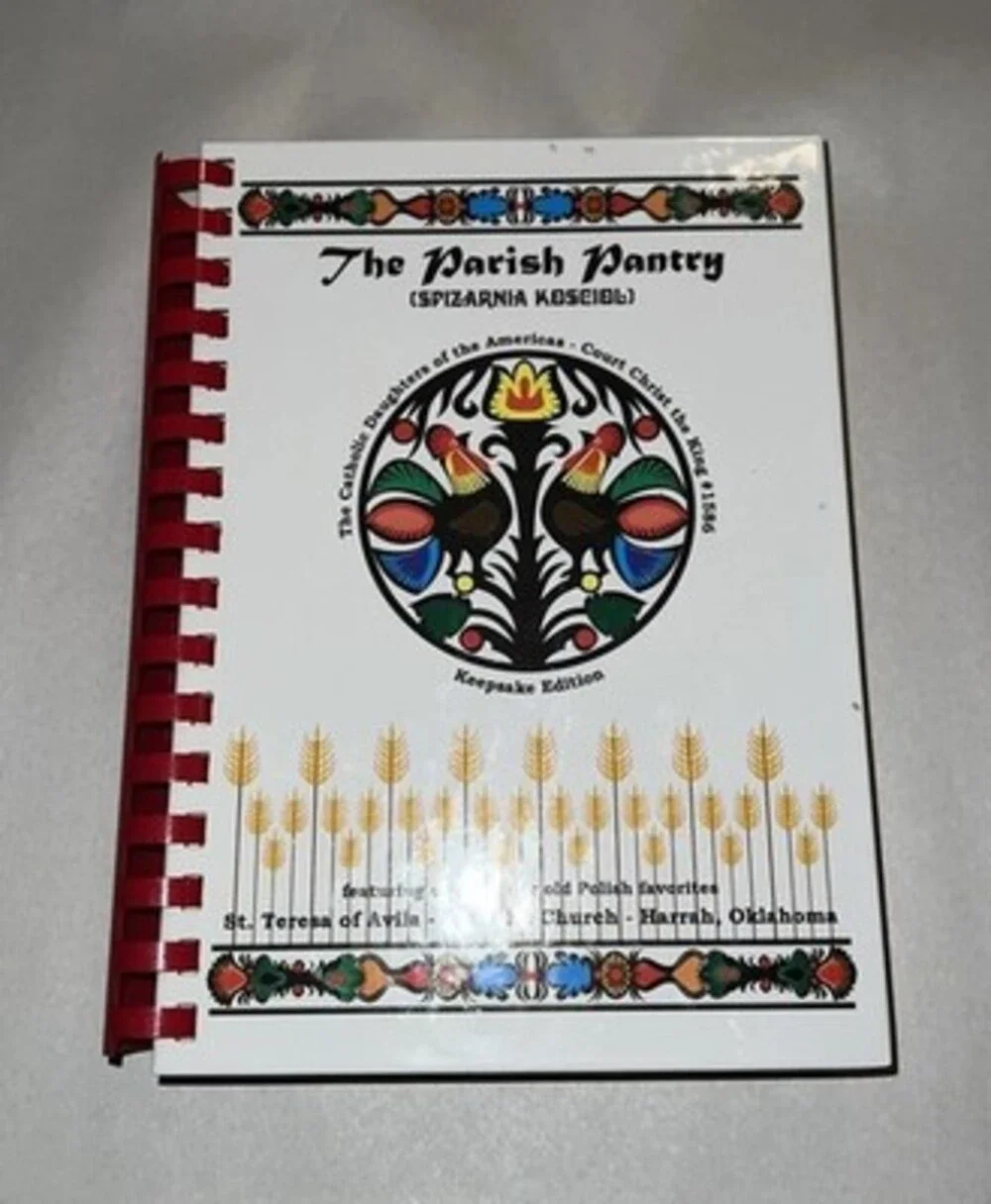 The Parish Pantry (Spizarnia Kosciol) Polish Keepsake Edition Cookbook Harrah OK